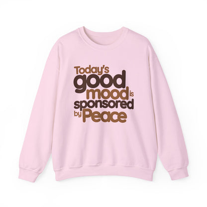 Crewneck Sweatshirt "Today's Good Mood Is Sponsored by Peace" Retro Typography