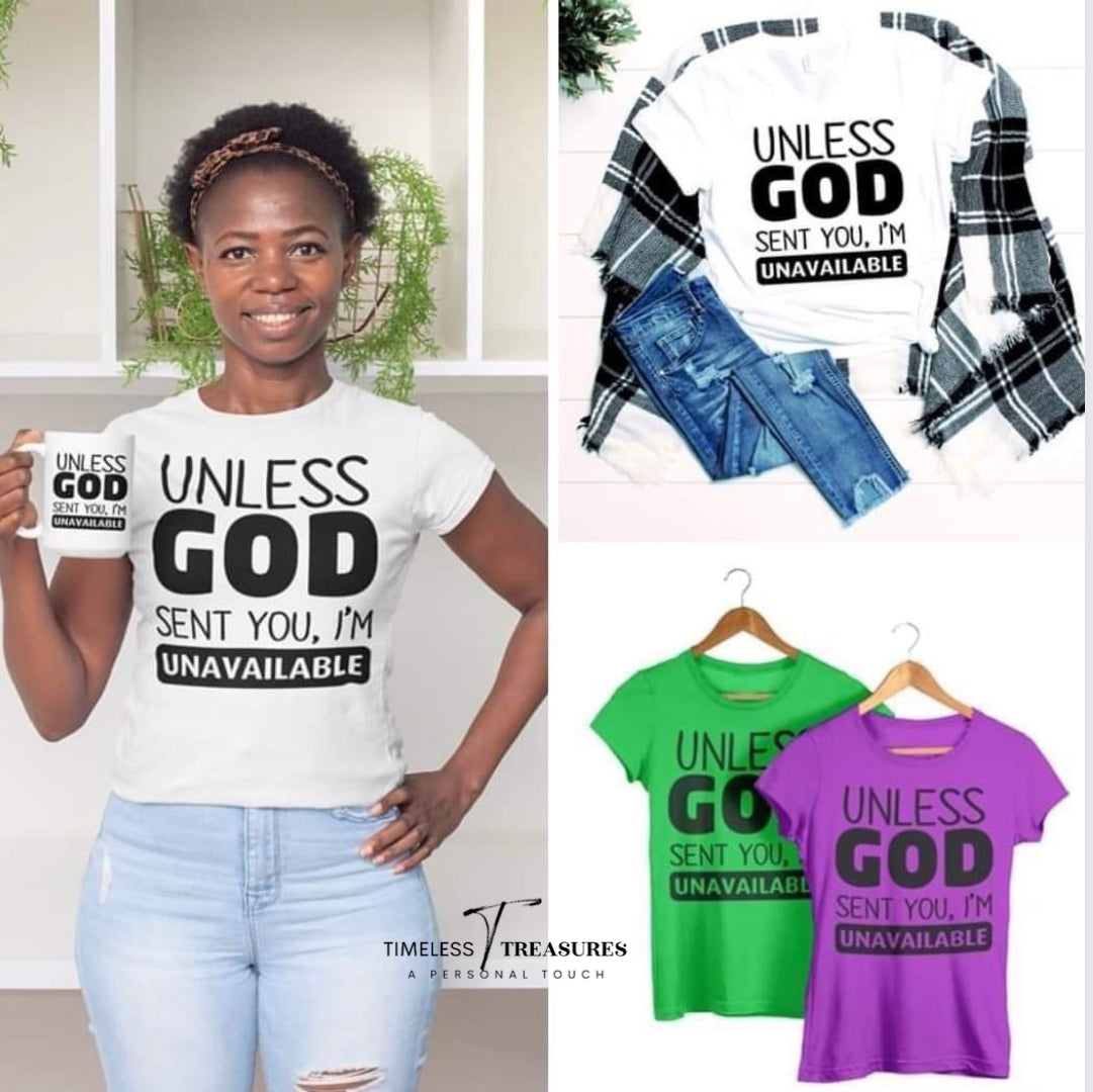 Unless God Sent You T-Shirt