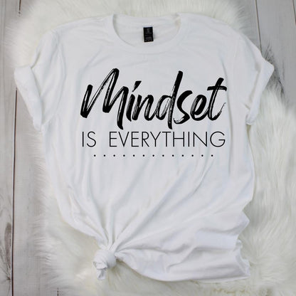 Mindset is Everything T-Shirt