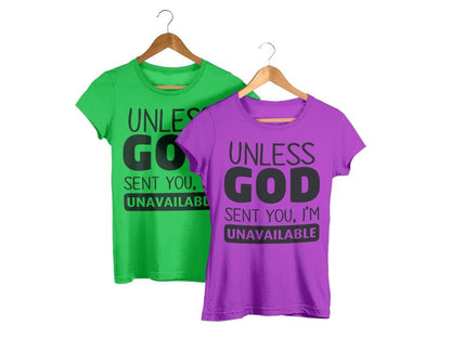 Unless God Sent You T-Shirt