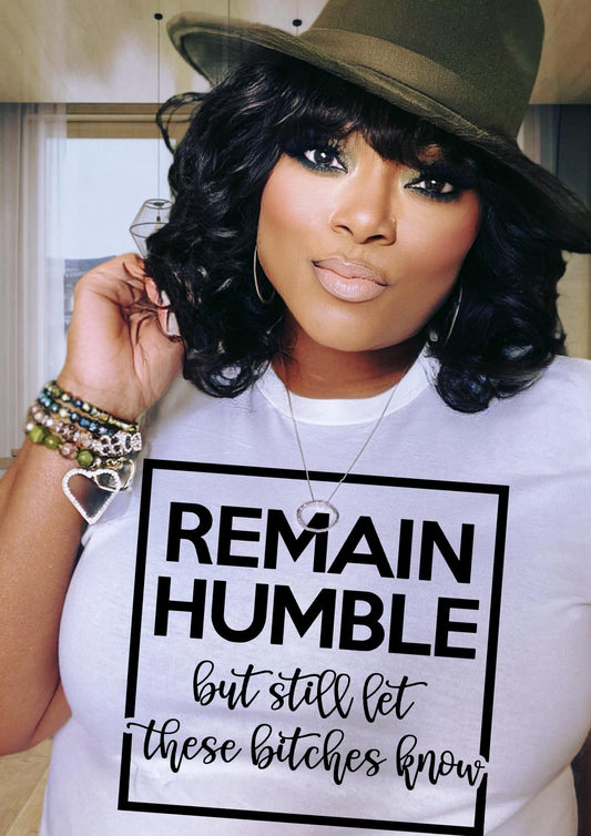 Remain Humble T-Shirt