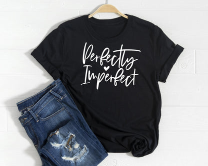 Perfectly Imperfect T-Shirt